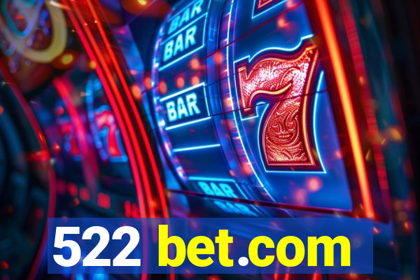 522 bet.com